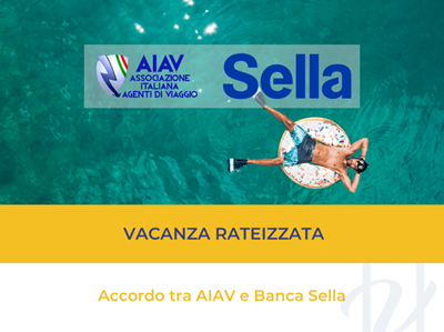 Vacanza rateizzata: accordo tra AIAV e Banca Sella